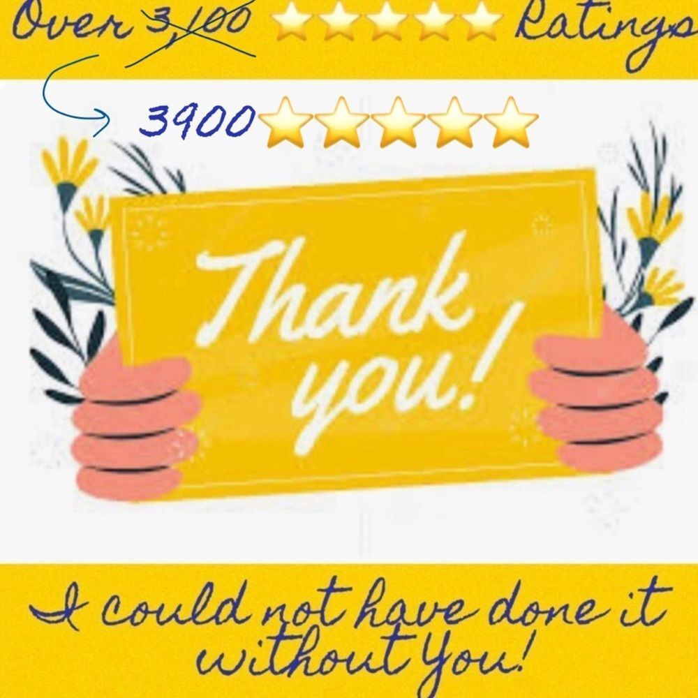 THANK YOU! Over 3,900 ⭐️⭐️⭐️⭐️⭐️ Ratings 🥰